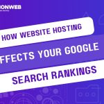 How Website Hosting Affects Your Google Search Rankings