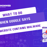 What to Do When Google Says Your Website Contains Malware