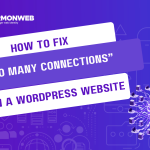 How to Fix “Too Many Connections” Errors on a WordPress Website