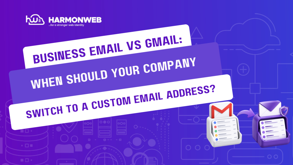 Business Email vs Gmail: When Should Your Company Switch to a Custom Email Address?