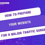 How to Prepare Your Website for a Major Traffic Surge